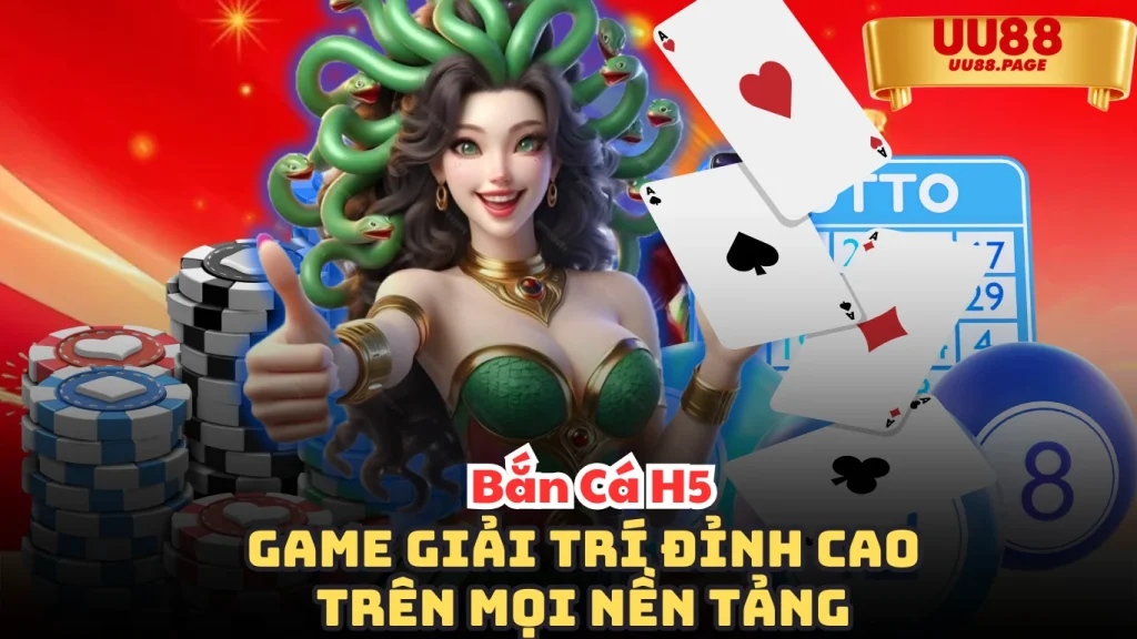 Bắn Cá H5 – Game Giải Trí Đỉnh Cao Trên Mọi Nền Tảng