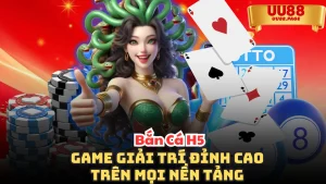 Bắn Cá H5 – Game Giải Trí Đỉnh Cao Trên Mọi Nền Tảng